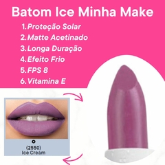 Batom Ice Cream Matte Acetinado Efeito Frio FPS 8 Longa Duração Minha Make Odorata REF 2550 - Importados da Malu