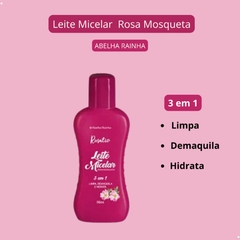 Leite Micelar Rosa Mosqueta Limpa Demaquila Hidrata Remove Impurezas da Pele ROSATIV Abelha Rainha 110ml REF 3079 - loja online