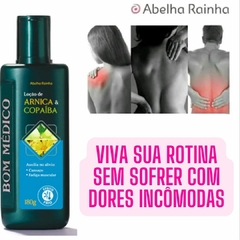 Loção Forte Relaxante Para Dores Musculares com Arnica e Copaíba BOM MÉDICO Abelha Rainha 180gr REF 3655 - loja online