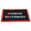 Tapete Em PVC Capacho Com Frase O Tempo de Deus é Perfeito