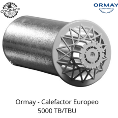 ORMAY - CALEFACTOR EUROPEO 5000 TB/TBU - COCINArte 