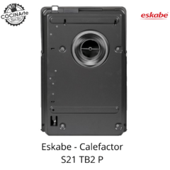 ESKABE - CALEFACTOR S21 TB2 P - COCINArte 