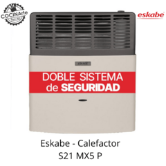 ESKABE - CALEFACTOR S21 MX5 P