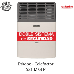 ESKABE - CALEFACTOR S21 MX3 P