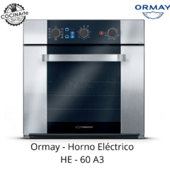 ORMAY - HORNO ELÉCTRICO HE- 60 A3