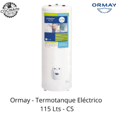 ORMAY - TERMOTANQUE ELECTRICO 115 LTS - CS