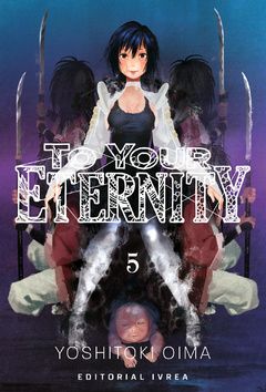 TO YOUR ETERNITY- 05