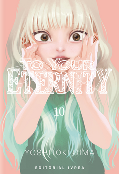 TO YOUR ETERNITY- 10
