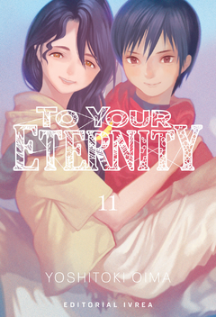 TO YOUR ETERNITY- 11