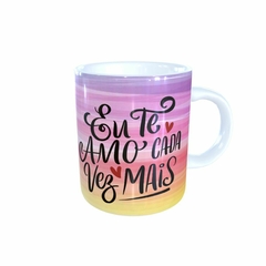 Caneca Eu Te Amo cada vez mais 325ml em cerâmica Orathea - Personalize Canecas Azulejos e mais | Orathea Presentes