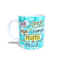 Caneca Seja sempre muito Feliz 325ml em cerâmica Orathea - comprar online