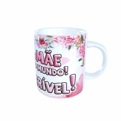 Caneca Mãe Você é Incrível 325ml em cerâmica Orathea - Personalize Canecas Azulejos e mais | Orathea Presentes