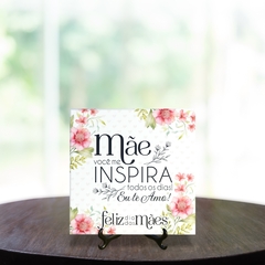 Quadro Azulejo Mãe Você me Inspira com suporte Orathea - comprar online