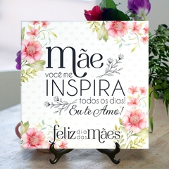 Quadro Azulejo Mãe Você me Inspira com suporte Orathea - Personalize Canecas Azulejos e mais | Orathea Presentes