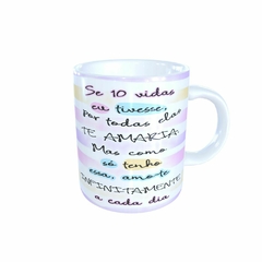 Caneca Se 10 Vidas eu Tivesse... 325ml em cerâmica Orathea - Personalize Canecas Azulejos e mais | Orathea Presentes