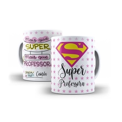 Caneca Super Professor ou Professora em cerâmica Orathea na internet