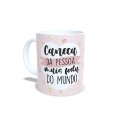 Imagem do Caneca da Pessoa Mais Foda do Mundo 325ml em cerâmica Orathea