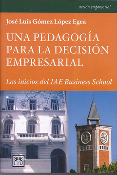 Una pedagogía para la decisión empresarial