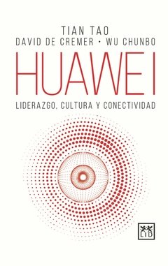 Huawei,liderazgo, cultura y conectividad