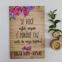 Placa de Boas Vindas / Recepção