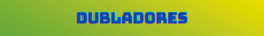 Banner da categoria Dubladores