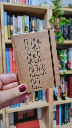Caderno O QUER DIZER, DIZ