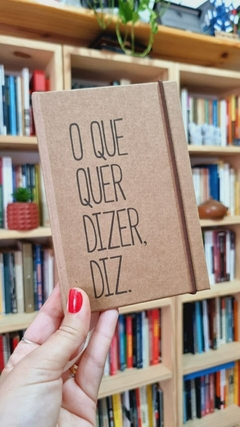Caderno O QUER DIZER, DIZ