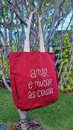 Bolsa AMAR E MUDAR AS COISAS - Loja Imagística