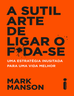 A Sutil Arte de Ligar o Foda-Se