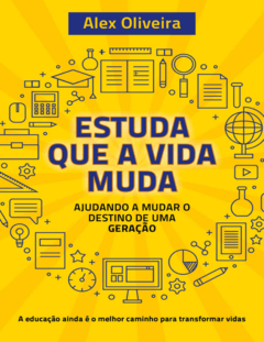 Estuda que a Vida Muda_ Ajudando a Mudar o Destino de uma Geração