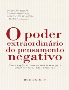 O Poder Extraordinário do Pensamento Negativo