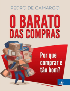 O Barato das Compras_ Por que Comprar é Tão Bom