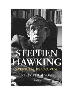 Stephen Hawking, Aventuras de uma Vida