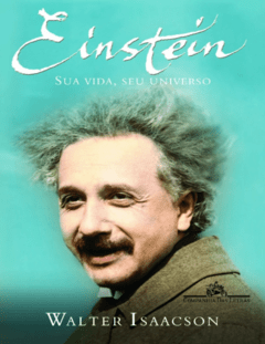 Einstein. Sua Vida, Seu Universo