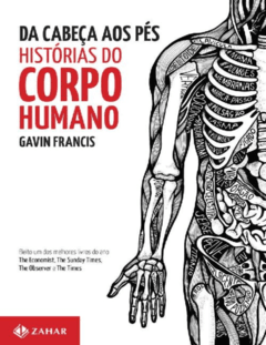 Da Cabeça Aos Pés_ Histórias do Corpo Humano