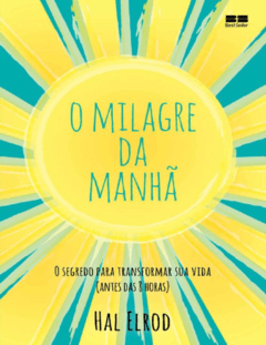 O Milagre da Manhã