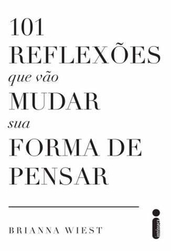 101 Reflexões que Vão Mudar Sua Forma de Pensar