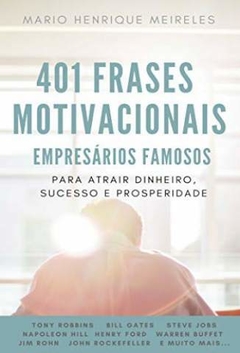 401 Frases Motivacionais de Empresários Famosos - Mario Henrique Meireles