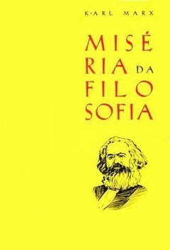 A Miséria da Filosofia - Karl Marx