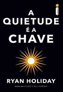 A Quietude é a Chave