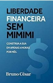 Liberdade Financeira Sem Mimimi