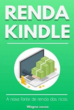 Renda Kindle _ a Nova Fonte de Renda dos Ricos