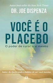 Você é o Placebo