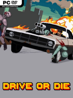 Drive or Die