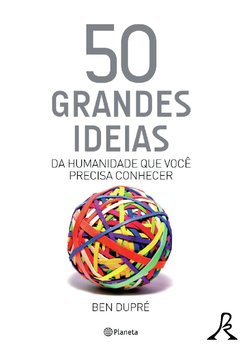 50 Grandes Ideias da Humanidade que Você Precisa Conhecer