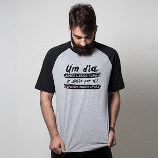 CAMISETA RAGLAN CINZA - UM DIA AINDA LARGO TUDO