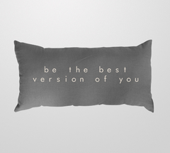 Funda de Almohadón Esencia- BE THE BEST VERSION OF YOU - Tusor Gris - 60x30