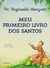 Meu primeiro livro dos santos - Padre Reginaldo Manzotti