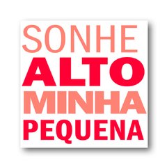 Placa Sonhe Minha Pequena 4