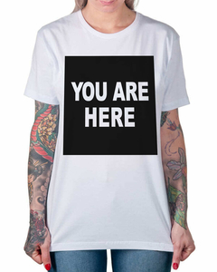 Camiseta Você esta Aqui na internet